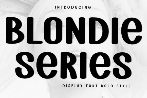 Blondie Series: A Bold Display Typeface for High-Impact Branding