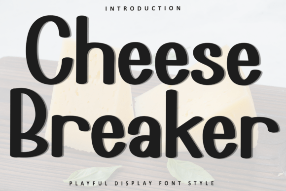 Cheese Breaker: The Festive Display Font for Small Business Branding