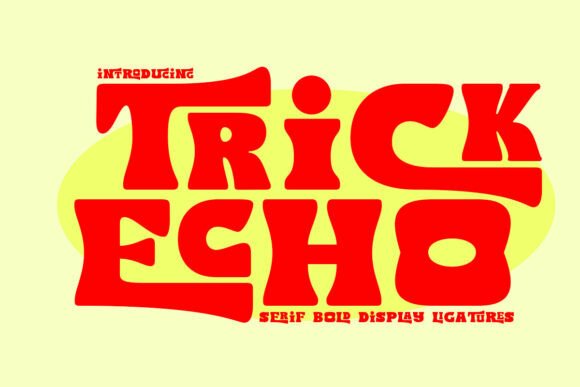 Trick Echo: The Modern Typeface That Elevates Your Brand Identity