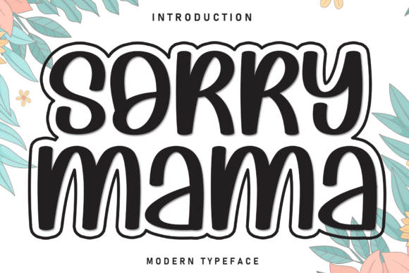 Why Sorry Mama Is the Perfect Display Font for Your Brand